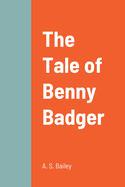 The Tale of Benny Badger