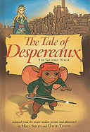The Tale of Despereaux: The Graphic Novel