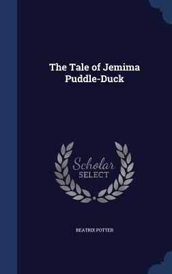 The Tale of Jemima Puddle-Duck - Potter, Beatrix