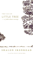 The Tale of Little Tree: A Fable About Courage