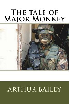 The tale of Major Monkey - Bailey, Arthur Scott