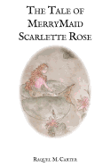 The Tale of Merrymaid Scarlette Rose