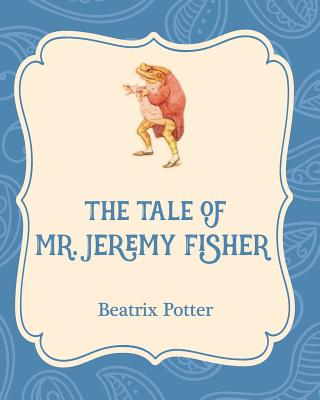 The Tale of Mr. Jeremy Fisher - 
