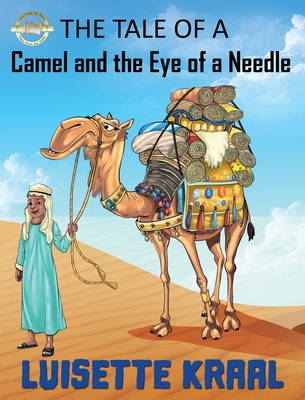 The Tale of the Camel and the Eye of a Needle - Kraal, Luisette DC