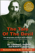 The Tale of the Devil: The Biography of Devil Anse Hatfield - Hatfield, Coleman, Dr., and Spence, Robert Y