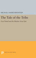 The Tale of the Tribe: Ezra Pound and the Modern Verse Epic