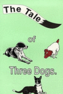 The tale of three dogs