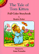 The Tale of Tom Kitten: Full-Color Storybook