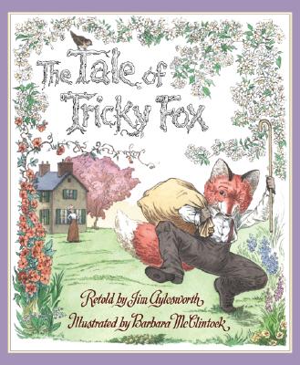 The Tale of Tricky Fox - Aylesworth, Jim McClintock