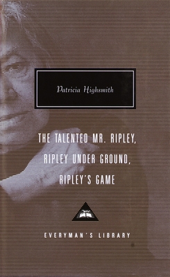 The Talented Mr. Ripley, Ripley Under Ground, Ripley's Game: Introduction by Grey Gowrie - Highsmith, Patricia, and Gowrie, Grey (Introduction by)
