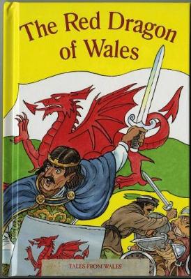 The Tales from Wales: 6. Red Dragon of Wales - Dafydd, Myrddin ap, and Lewis, Sian (Translated by)