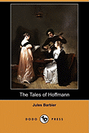 The Tales of Hoffmann (Dodo Press)