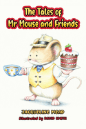 The Tales of Mr Mouse and Friends