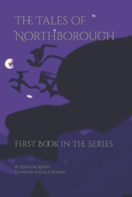 The Tales of Northborough: First Book in the Series - Kenny, Renee M