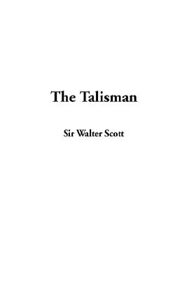 The Talisman - Scott, Walter, Sir