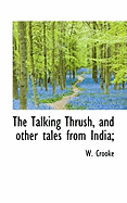 The Talking Thrush, and Other Tales from India;