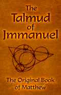 The Talmud of Jmmanuel: The Clear Translation in English and German