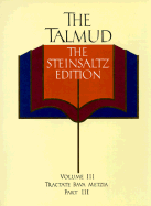 The Talmud, Steinsaltz Edition, Volume 3: Tractate Bava Metzia, Part III - Steinsaltz, Adin