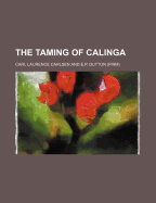 The Taming of Calinga