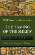 The Taming of the Shrew: Texts and Contexts