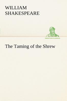 The Taming of the Shrew - Shakespeare, William