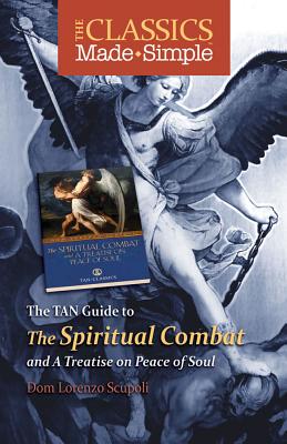 The TAN Guide to the Spiritual Combat and a Treatise on Peace of Soul - Scupoli, Lorenzo