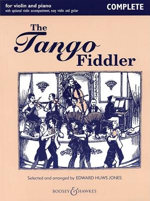 The Tango Fiddler - Complete: Violin and Piano - Hal Leonard Corp (Creator), and Huws Jones, Edward (Editor)