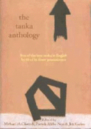 The Tanka Anthology - McClintock, Michael (Editor), and Ness, Pamela Miller (Editor), and Kacian, Jim (Editor)