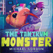 The Tantrum Monster: (Childrens books about Anger)
