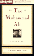 The Tao of Muhammad Ali: A True Story