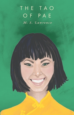 The Tao Of Pae - Lawrence, M S, and Green, Nicole (Editor)