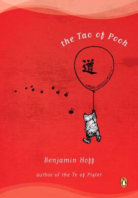 The Tao of Pooh - Hoff, Benjamin
