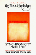 The Tao of Psychology: Synchronicity and Self - Bolen, Jean Shinoda, M.D.