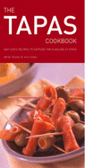 The Tapas Cookbook: Authentic Recipes to Capture the Flavours of Spain