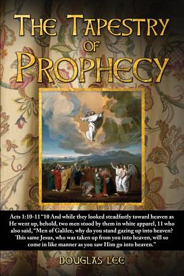 The Tapestry of Prophecy - Lee, Douglas