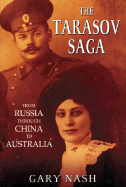 The Tarasov Saga: From Russia Through China to Australia