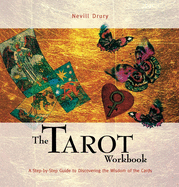 The Tarot Workbook: A Step-By-Step Guide to Discovering the Wisdom of the Cards