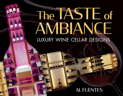 The Taste of Ambiance: Luxury Wine Cellar Designs - Fuentes, Al