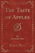 The Taste of Apples (Classic Reprint)