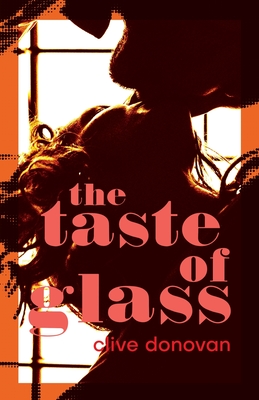 The Taste of Glass - Donovan, Clive