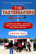 The Tastemakers: A Celebrity Rice Farmer, a Food Truck Lobbyist, and Other Innovators Putting Food Trends on Your Plate