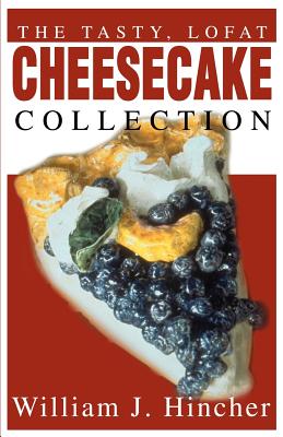 The Tasty, Lofat Cheesecake Collection - Hincher, William J