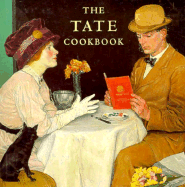 The Tate Cookbook - King, Paul, and Linford, Jenny, and Driver, Michael