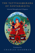 The Tattvasagraha of Santaraksita: Selected Metaphysical Chapters