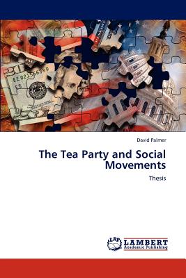 The Tea Party and Social Movements - Palmer, David