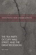 The Tea Party, Occupy Wall Street, and the Great Recession