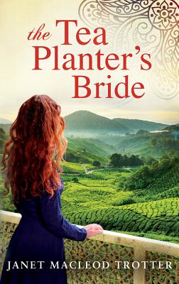 The Tea Planter's Bride - MacLeod Trotter, Janet