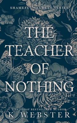 The Teacher of Nothing - Webster, K