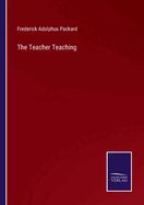 The Teacher Teaching