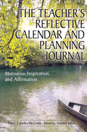 The Teachers Reflective Calendar and Planning Journal: Motivation, Inspiration, and Affirmation